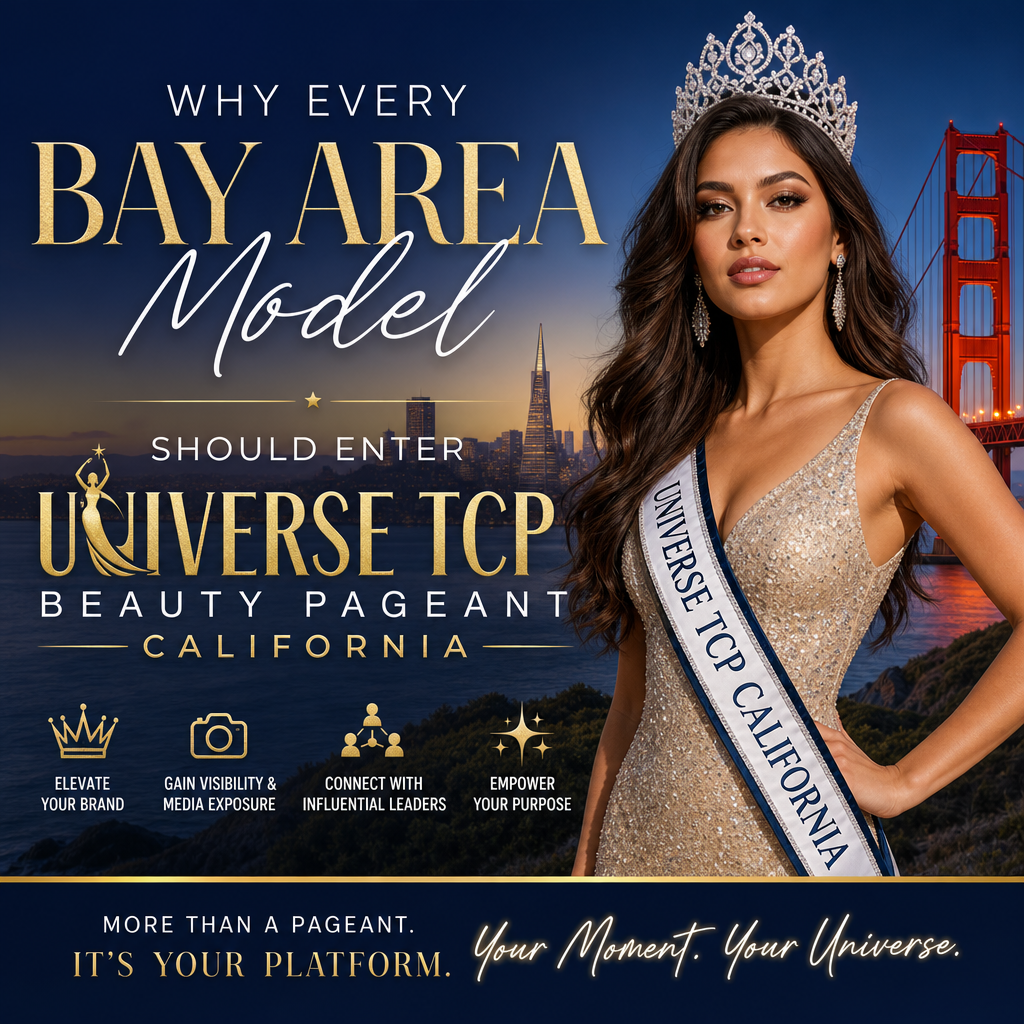 Promotional image encouraging Bay Area models to enter the Universe TCP Beauty Pageant California for exposure and empowermen